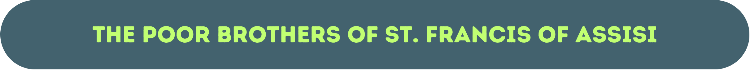 The Poor Brothers of St. Francis of Assisi