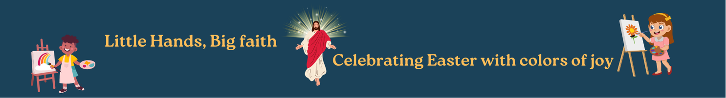 Little Hands, Big faith – Celebrating Easter with colors of joy